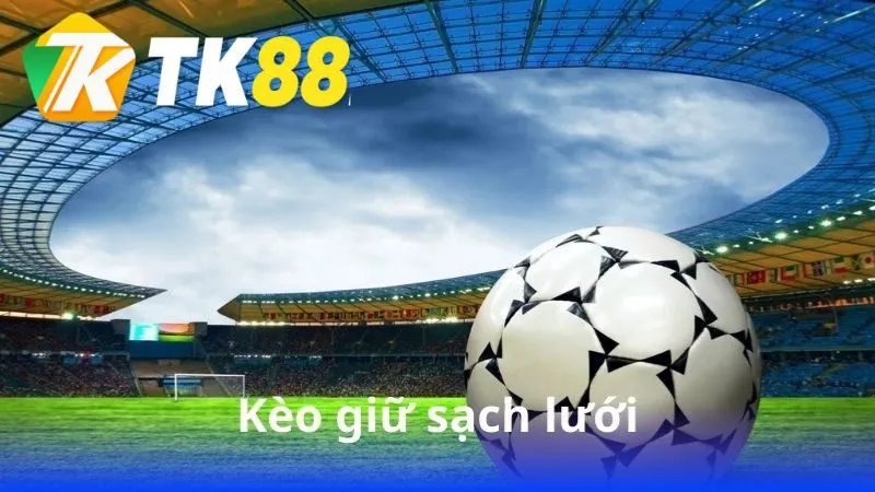Kèo Giữ Sạch Lưới - Bí Quyết Cược Thắng Lợi Trong Bóng Đá 1 keo-giu-sach-luoi
